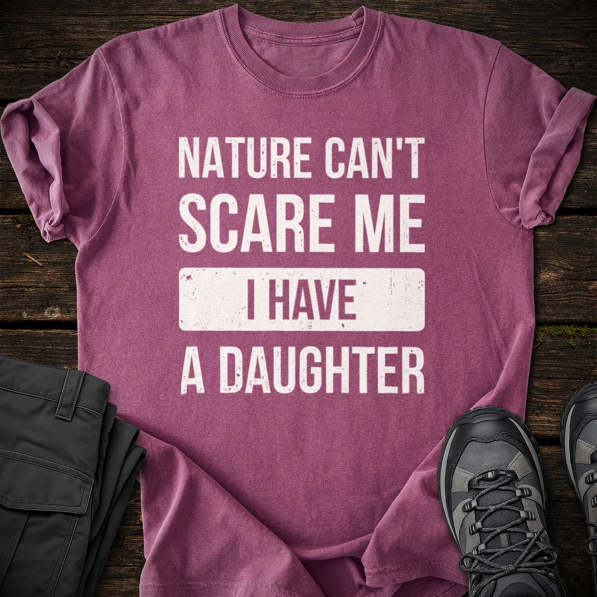 I Have a Daughter T-shirt