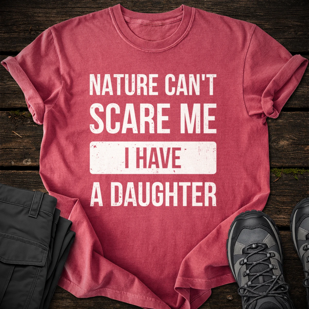 I Have a Daughter T-shirt