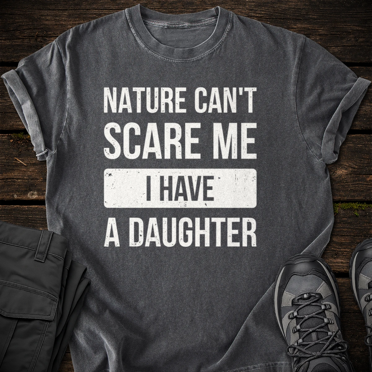 I Have a Daughter T-shirt