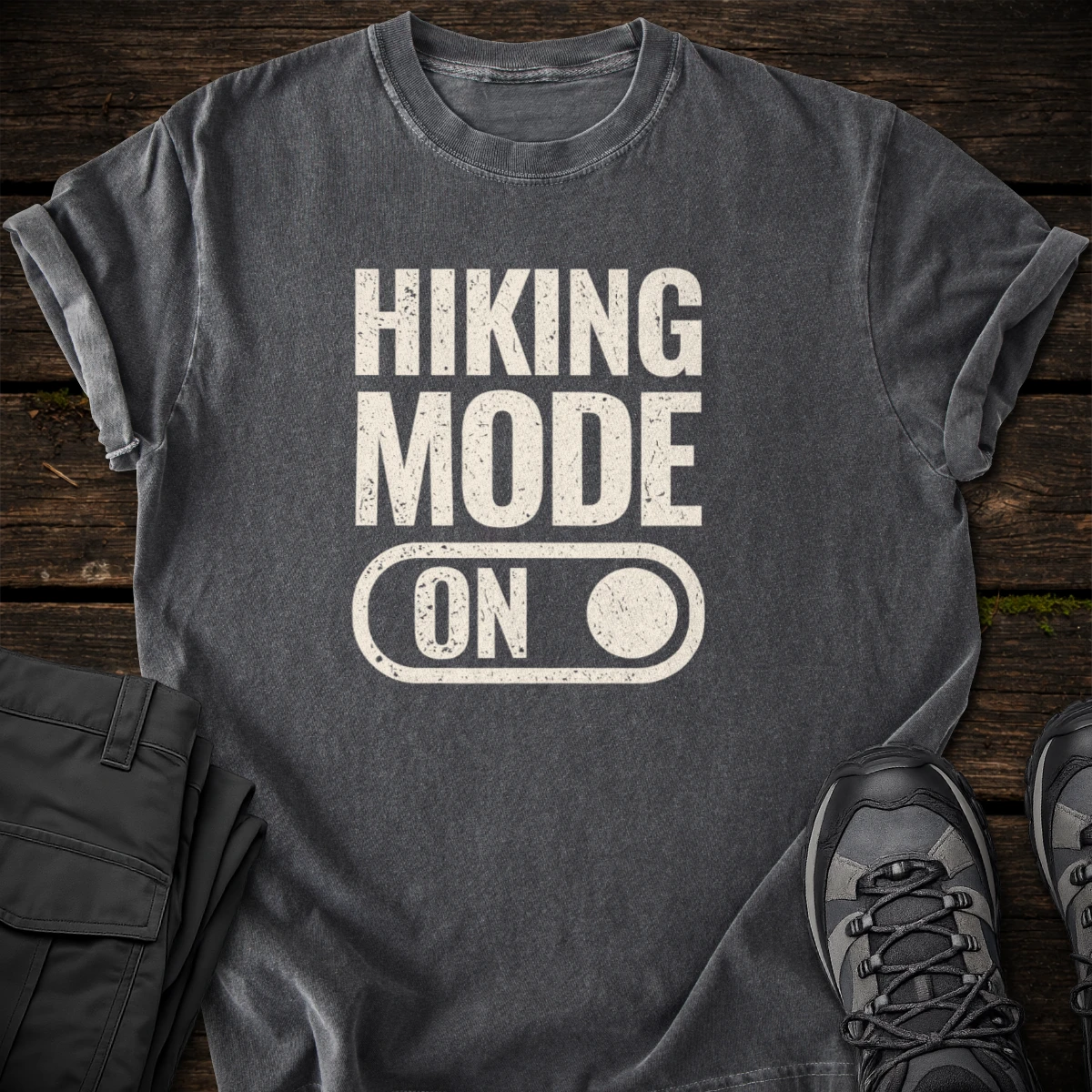 Hiking Mode ON T-shirt
