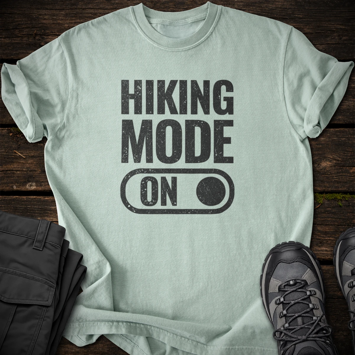 Hiking Mode ON T-shirt