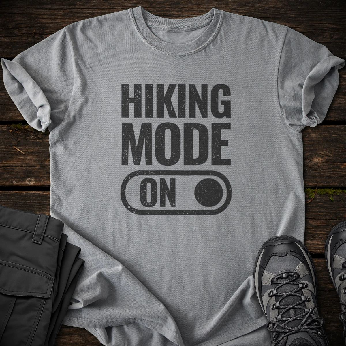 Hiking Mode ON T-shirt