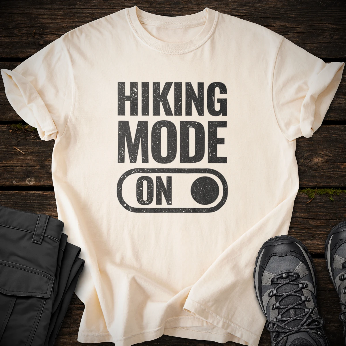 Hiking Mode ON T-shirt