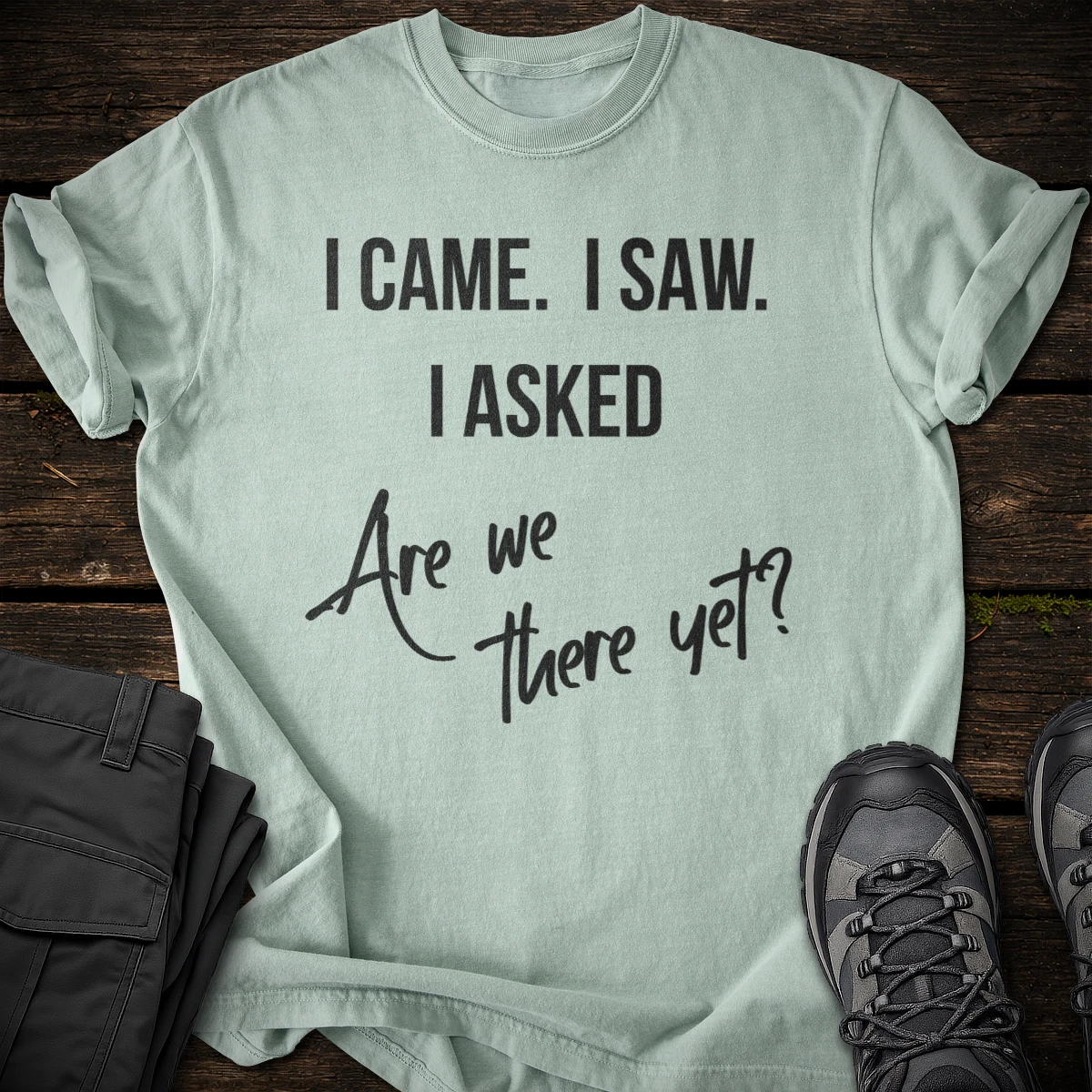 Are We There Yet T-shirt