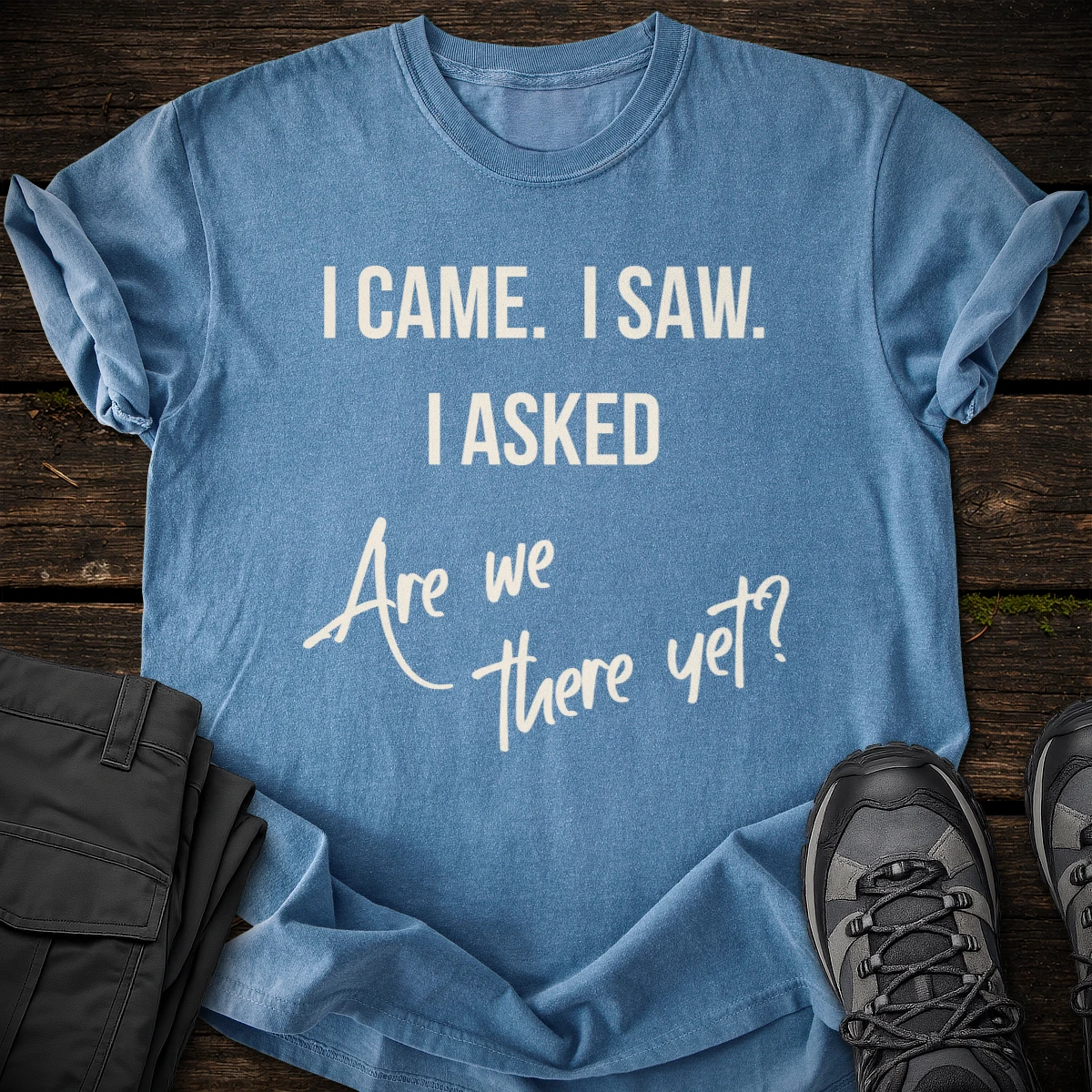 Are We There Yet T-shirt