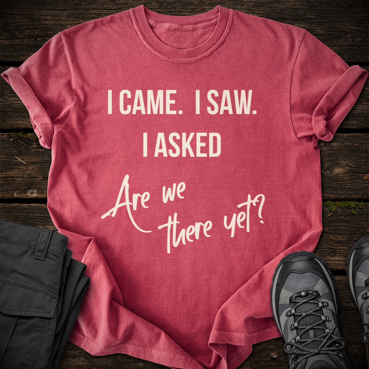 Are We There Yet T-shirt