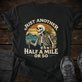 Just Another Half a Mile T-shirt