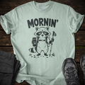 Mornin' T-shirt