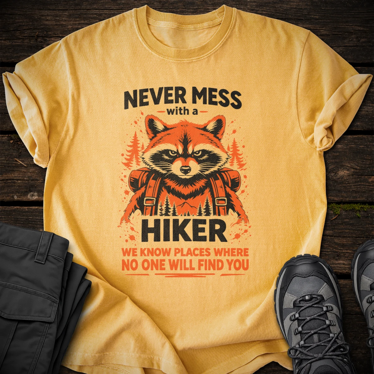 Never Mess with a Hiker T-shirt