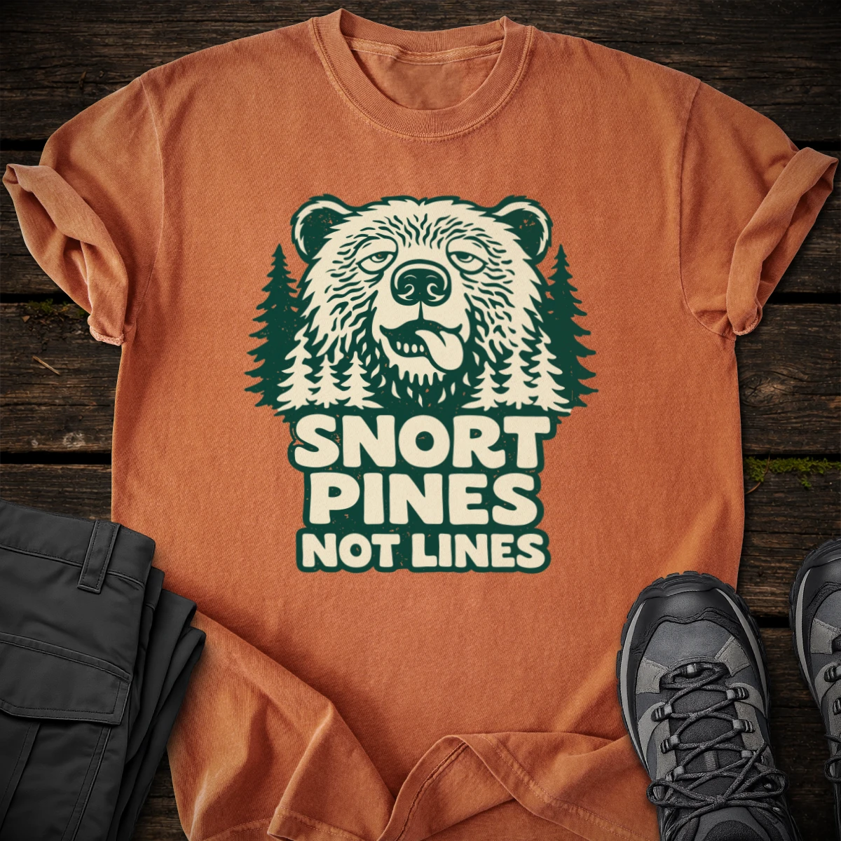 Snort Pines Not Lines T-shirt