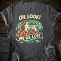 We're Lost T-shirt